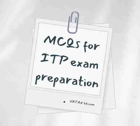 ITP Exam | কর আইনজীবী পরীক্ষা ২০২৪
